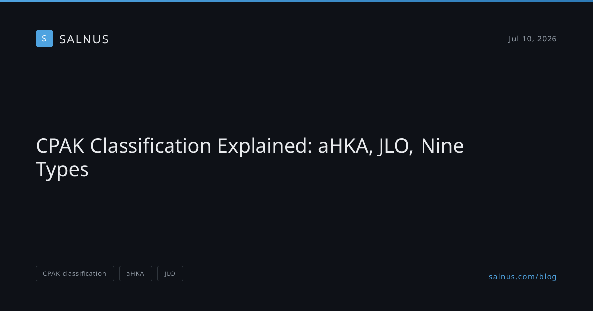 CPAK Classification Explained: aHKA, JLO, Nine Types, Salnus