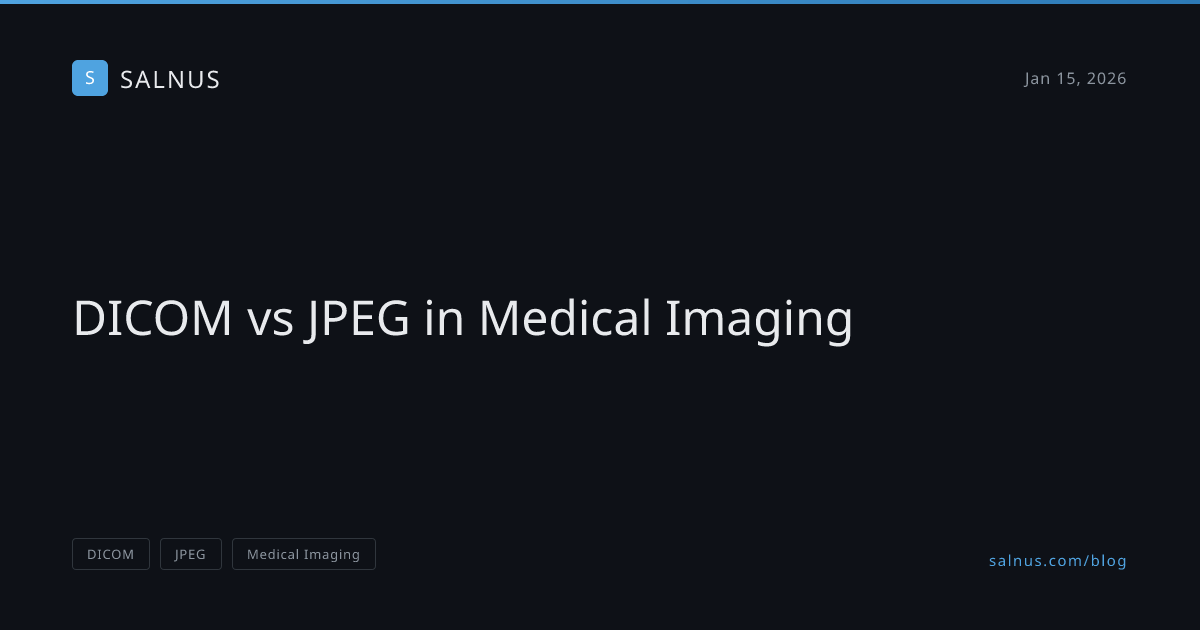 DICOM vs JPEG in Medical Imaging, Salnus